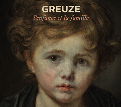 Greuze, l'enfance et la famille, novembre-décembre 2024