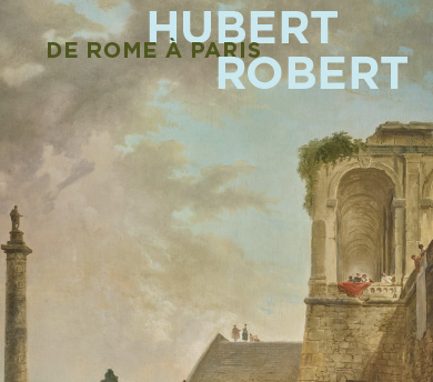 Hubert Robert, De Rome à Paris, novembre-décembre 2021